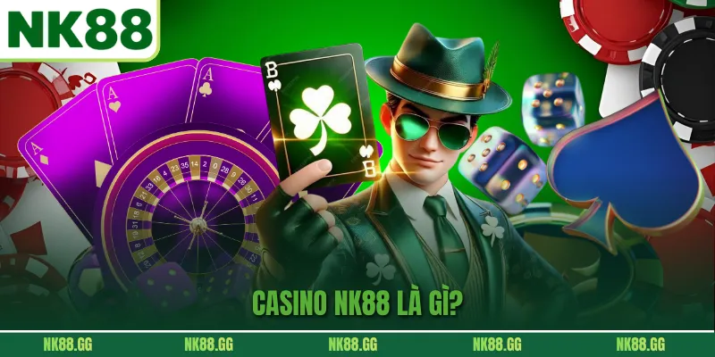 Casino NK88 là sảnh giải trí trực tuyến hàng đầu