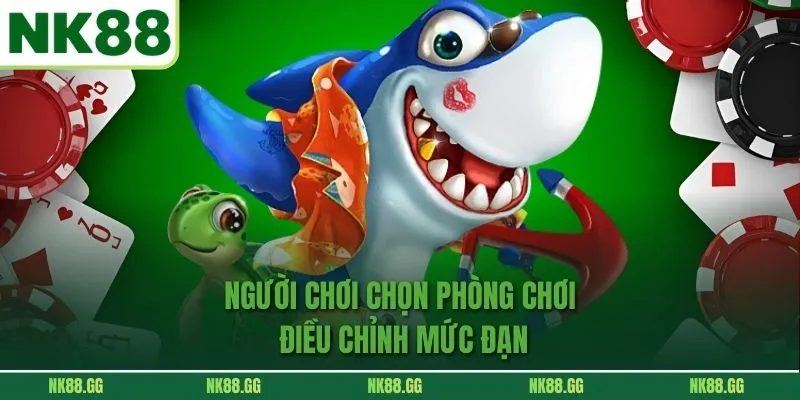 Người chơi chọn phòng chơi, điều chỉnh mức đạn